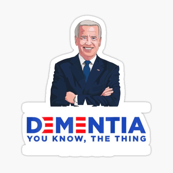 Dementia You Know The Thing Sticker