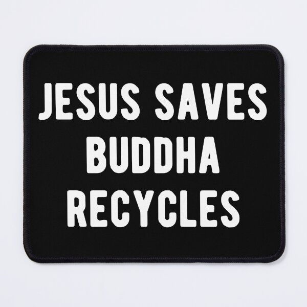 Item preview, Jesus Saves Buddha Recycles Funny Christian Faith  designed and sold by Vanover Designs.