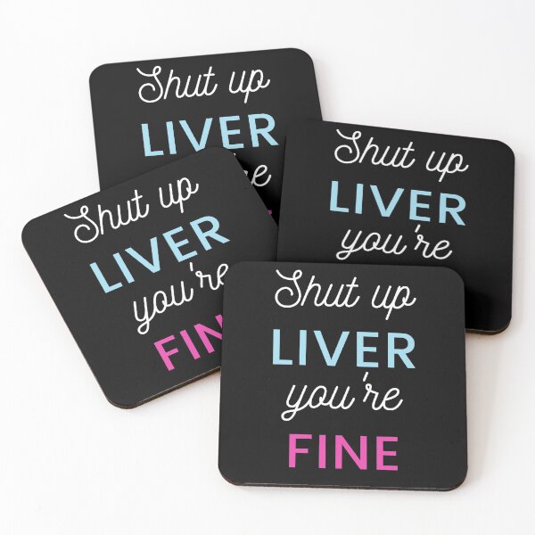 Item preview, Shut Up Liver, You're Fine designed and sold by Ink-and-Thread.