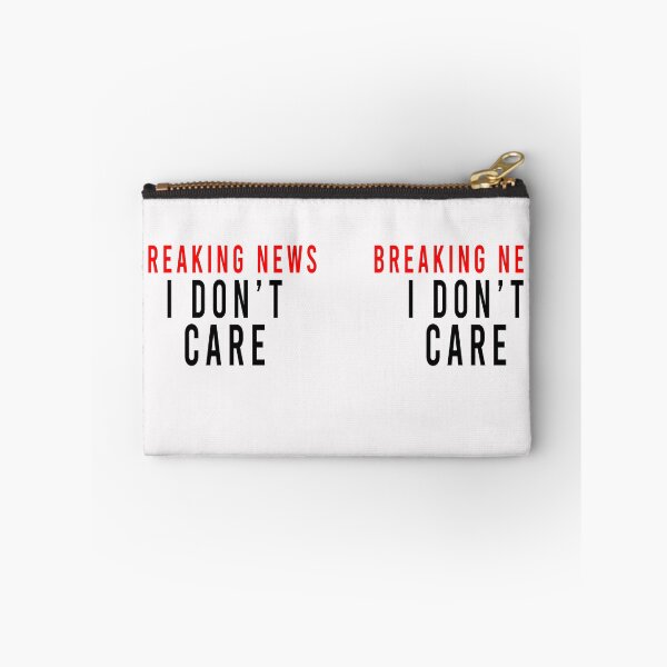 Item preview, breaking news i dont care mens womens kids  designed and sold by davinci101.