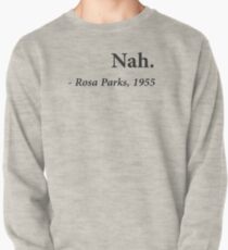 Nah Rosa Parks Citation Sweatshirt