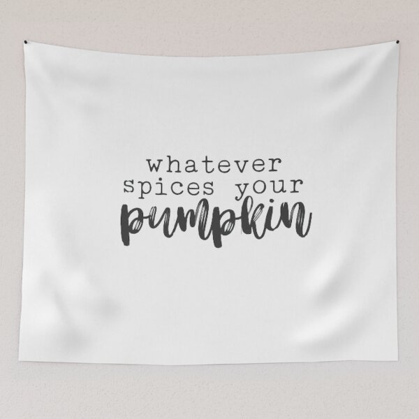 Item preview, Whatever Spice Your Pumpkin Spice designed and sold by StoreRahhal.