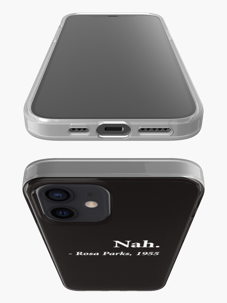 Alternate view of Nah Rosa Parks Quote iPhone Case & Cover