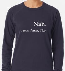 Sudadera ligera Cita de Nah Rosa Parks