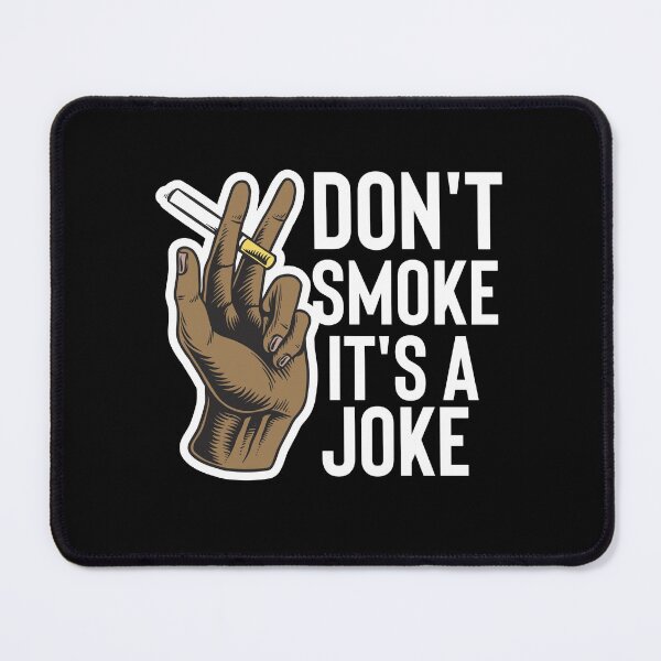 Item preview, Don't Smoke It's a Joke designed and sold by Fine Art California.
