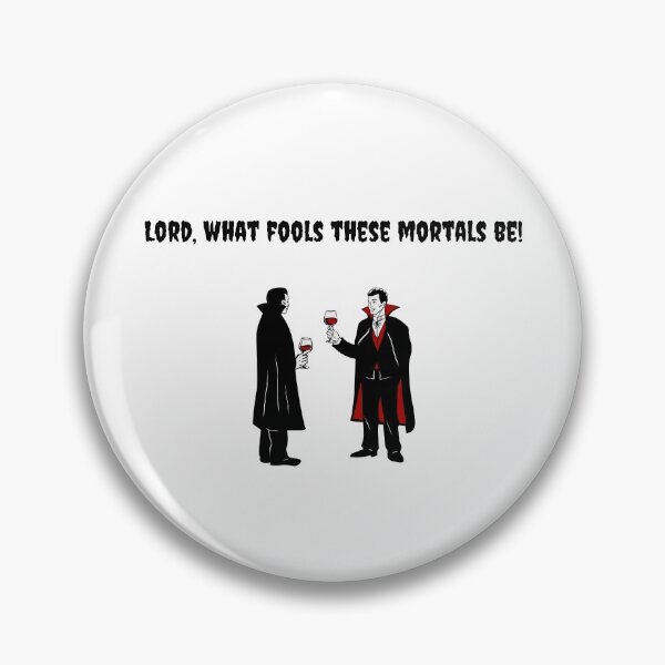 Item preview, Lord What Fools These Mortals Be Vampires designed and sold by bittes.