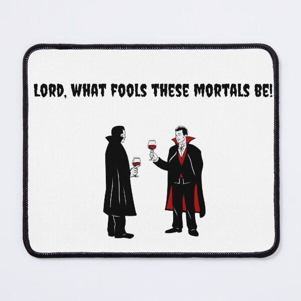 Item preview, Lord What Fools These Mortals Be Vampires designed and sold by bittes.