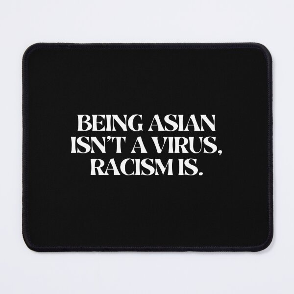 Item preview, Being Asian is NOT a virus, racism is! designed and sold by lettersbysid.