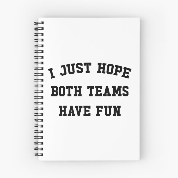 Item preview, I Just Hope Both Teams Have Fun designed and sold by ZoollGraphics.