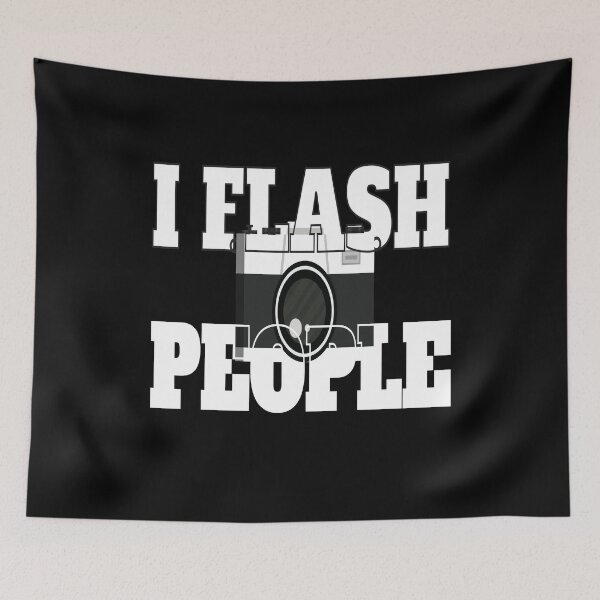 Item preview, I Flash People Camera Photography Photo designed and sold by MooonTees.