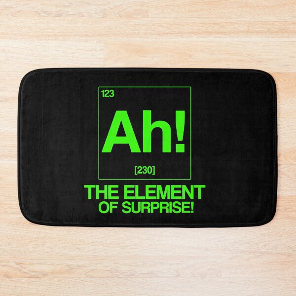 Item preview, Ah! The Element Of Surprise Funny Science designed and sold by Color-Sparkle.