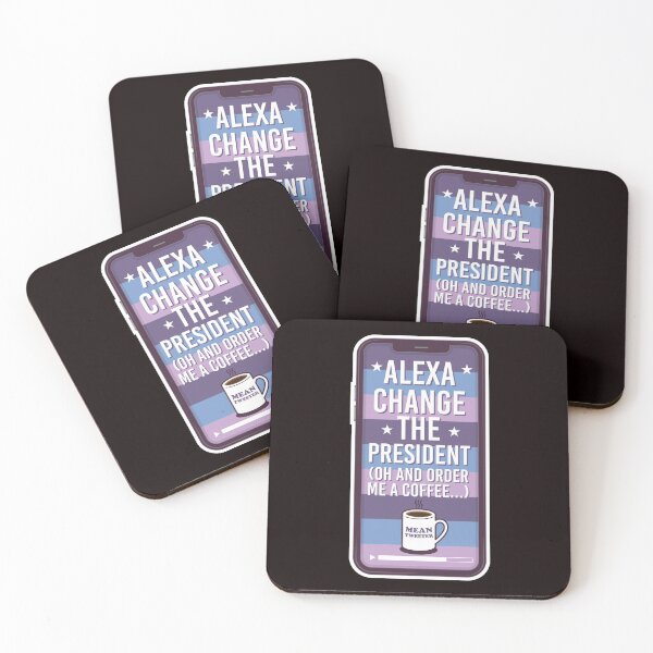 Item preview, alexa change the president and order me a coffee designed and sold by justplainwords.