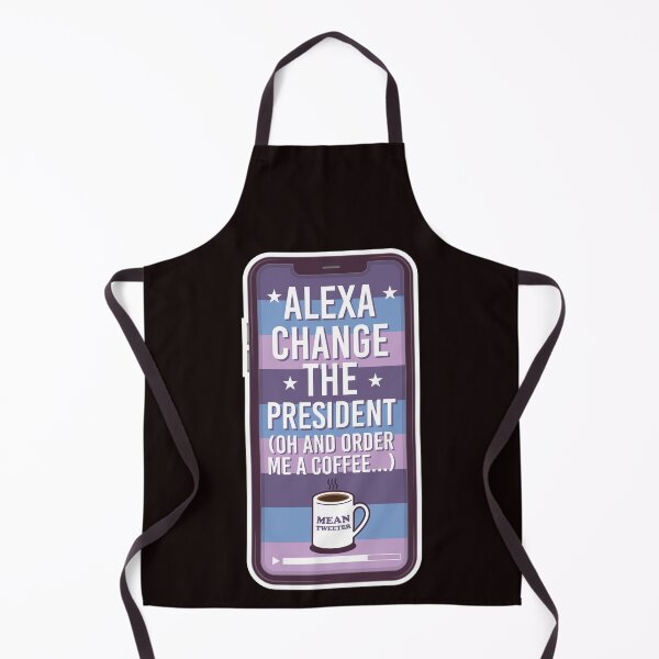 Item preview, alexa change the president and order me a coffee designed and sold by justplainwords.