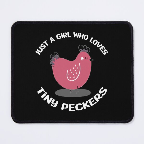 Item preview, Just A Girl Who Loves Tiny Peckers designed and sold by SportyDogShop.