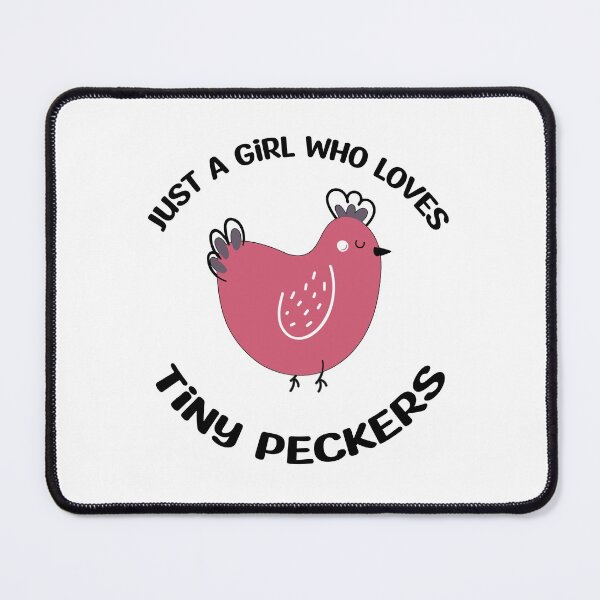 Item preview, Just A Girl Who Loves Tiny Peckers designed and sold by SportyDogShop.