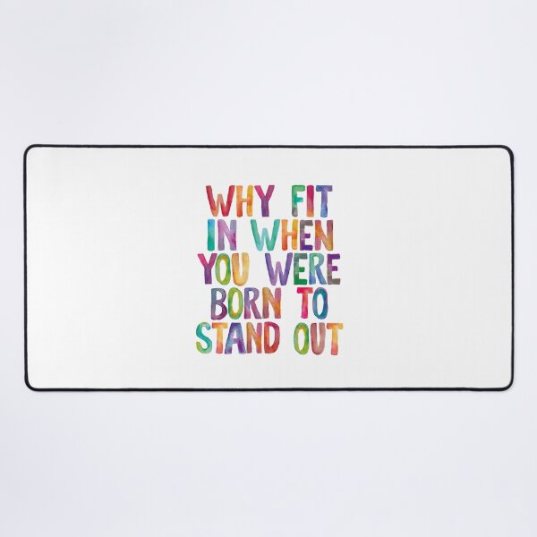 Item preview, Why Fit In When You Were Born to Stand Out designed and sold by MotivatedType.