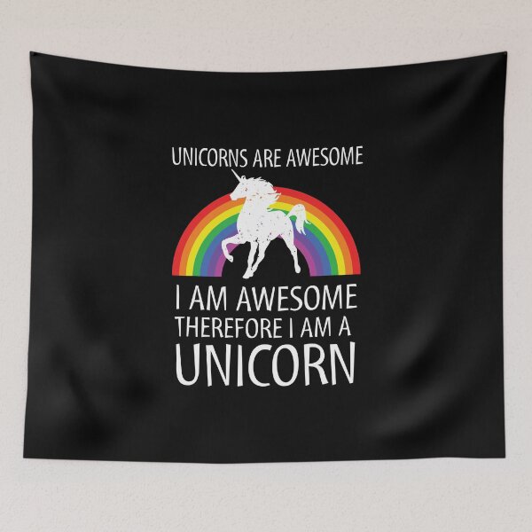 Item preview, Unicorns Are Awesome Therefore I am A Unicorn designed and sold by abowlofsoda.