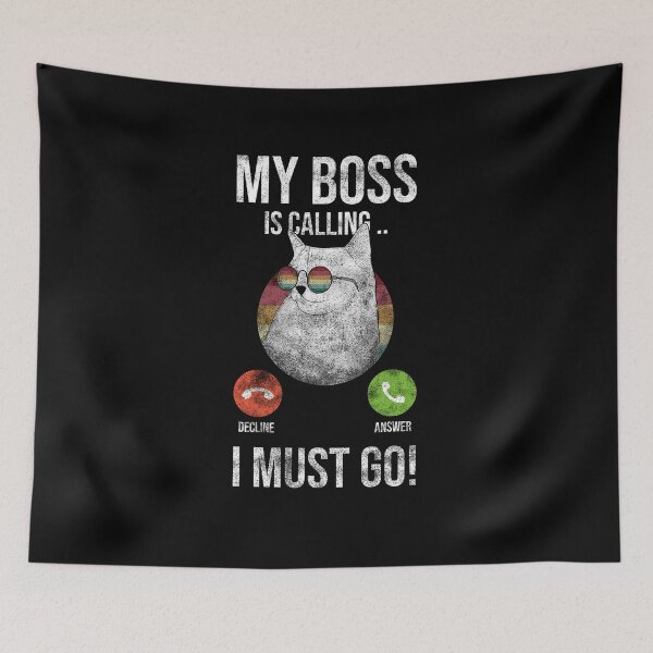 Item preview, My Boss Is Calling And I Must Go designed and sold by Ridaelb.