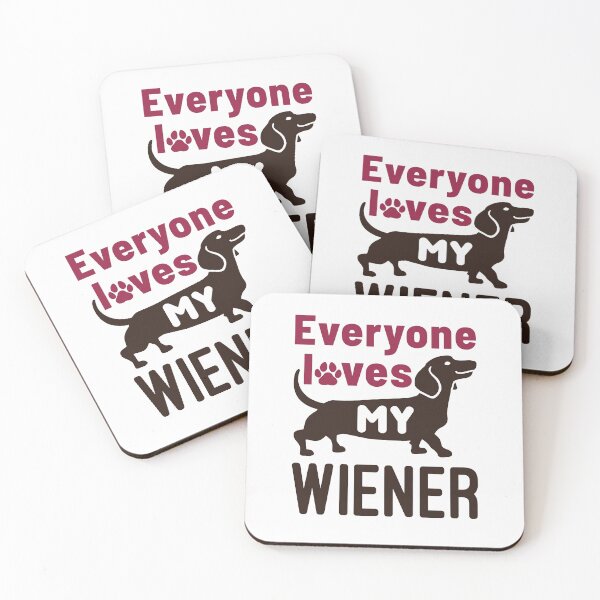 Item preview, Everyone Loves My Wiener Dachshund Dog designed and sold by jaygo.
