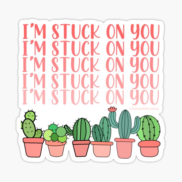 stuck on you stickre Sticker for Sale by roletub