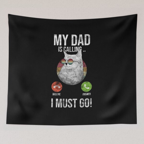 Item preview, My Dad Is Calling And I Must Go designed and sold by Ridaelb.