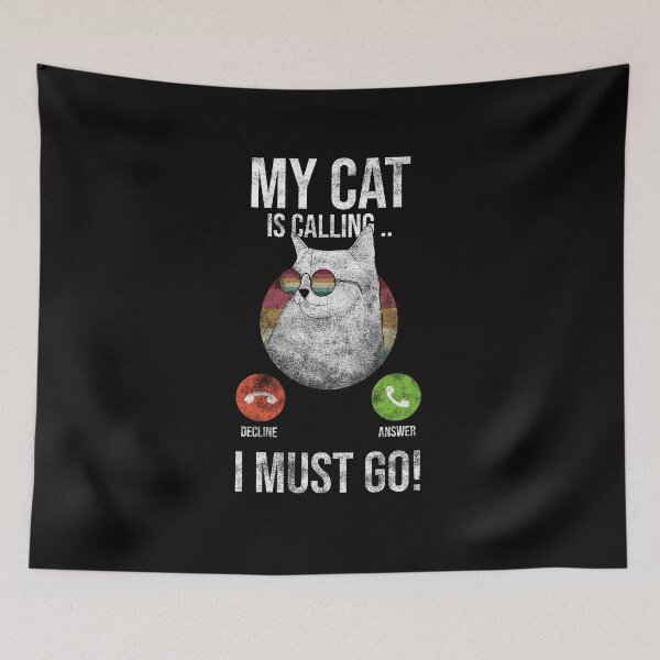 Item preview, My Cat Is Calling And I Must Go designed and sold by Ridaelb.