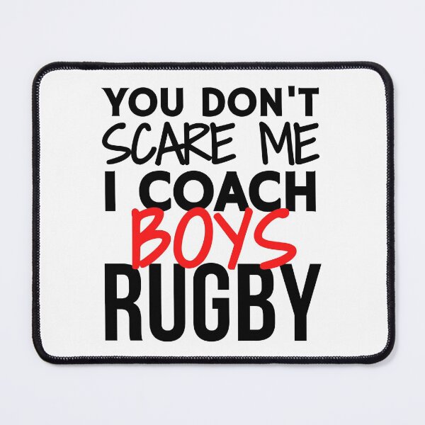 Item preview, You don't scare me I coach boys rugby designed and sold by TheGreenGoat.