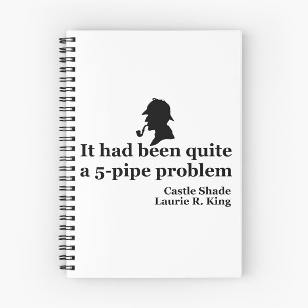 Item preview, "...5-pipe problem" quote from Castle Shade designed and sold by LaurieRKing.