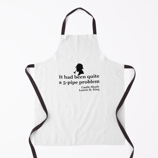 Item preview, "...5-pipe problem" quote from Castle Shade designed and sold by LaurieRKing.