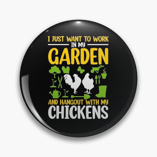 Item preview, I just want to work in my garden and hang out with my chickens designed and sold by Petartist.