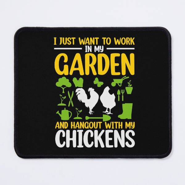 Item preview, I just want to work in my garden and hang out with my chickens designed and sold by Petartist.