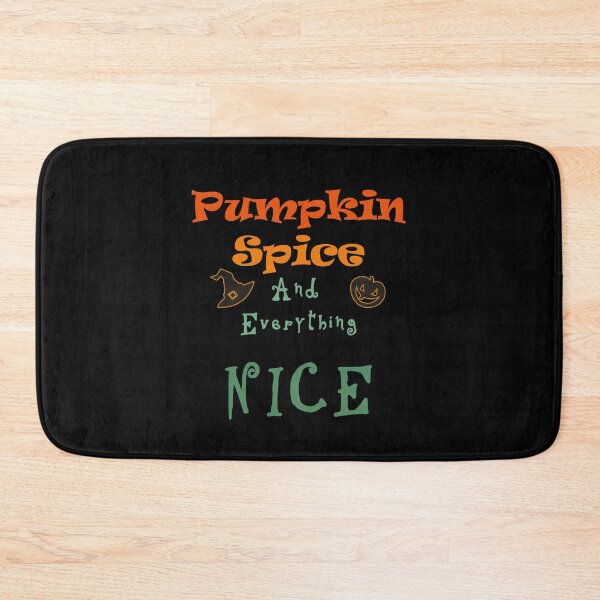 Item preview, Pumpkin Spice & Everything Nice - funny design designed and sold by smailjr.