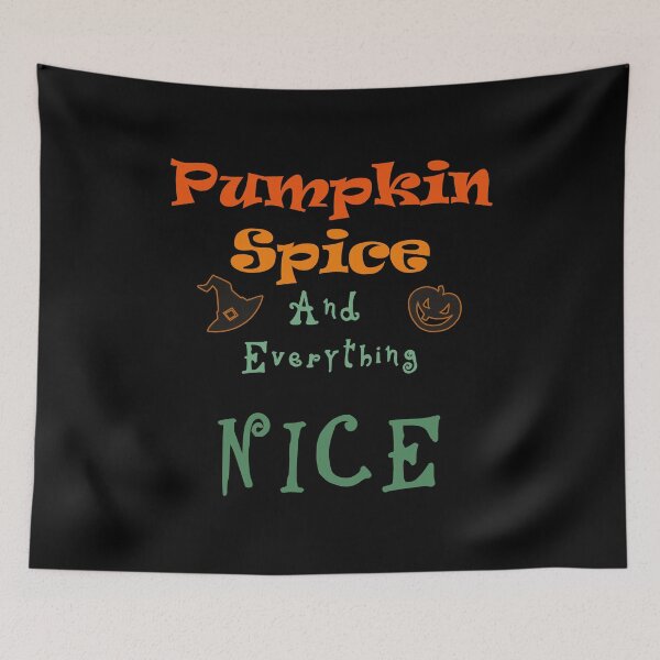 Item preview, Pumpkin Spice & Everything Nice - funny design designed and sold by smailjr.