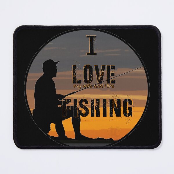 Item preview, I Love Fishing Design, Funny Fisherman Design (love wife like fishing) designed and sold by LifeCrush.