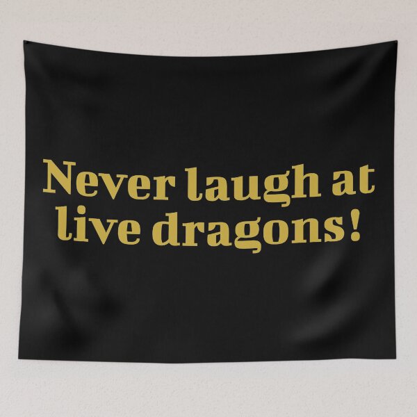 Item preview, Never Laugh At Live Dragons! designed and sold by inkset.
