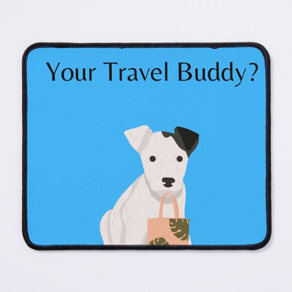 Item preview, Did you Bring your Travel Buddy? designed and sold by lilrealwil.