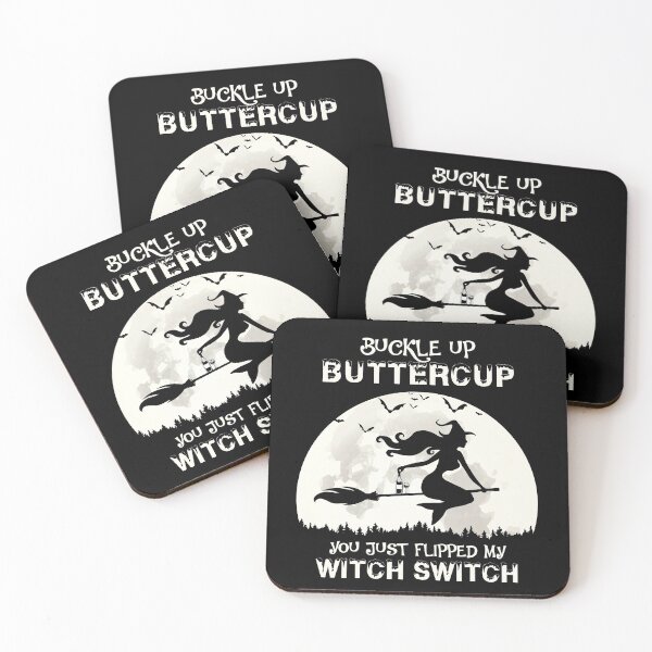 Item preview, Buckle Up Buttercup You Just Flipped My Witch Switch designed and sold by sprintmoon.