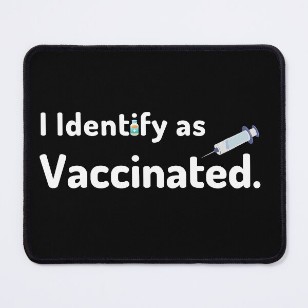 Item preview, I identify as vaccinated designed and sold by Manoroma.