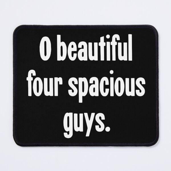 Item preview, O Beautiful Four Spacious Guys designed and sold by Good-Looking Corpse.