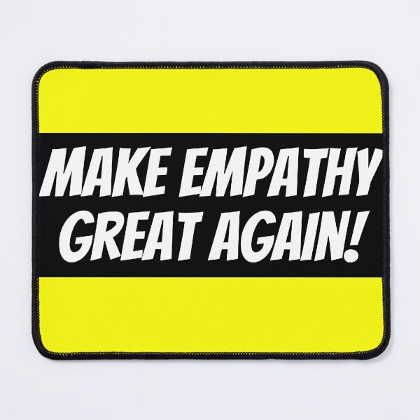 Item preview, Make Empathy Great Again designed and sold by Zaibo.