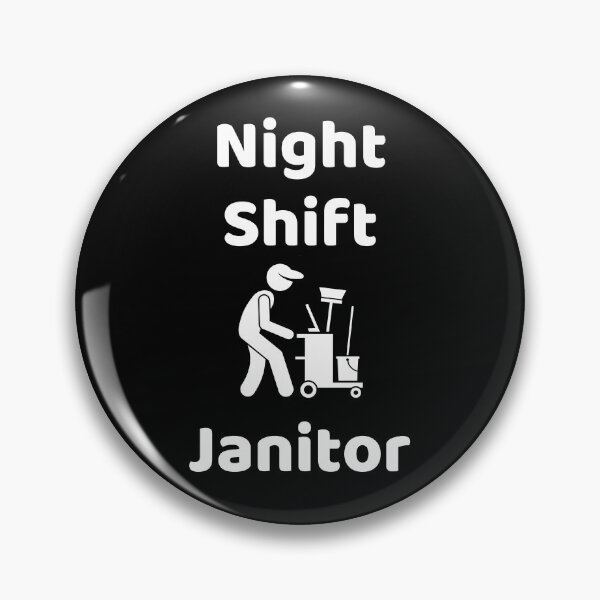 Item preview, Night Shift Janitor designed and sold by ExploreTheStore.