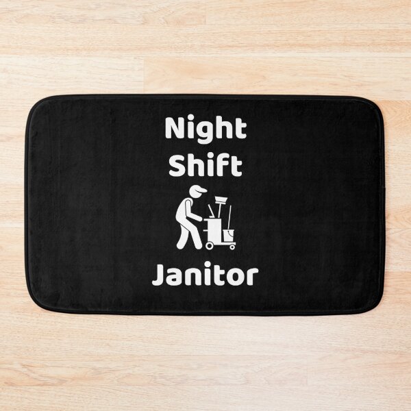 Item preview, Night Shift Janitor designed and sold by ExploreTheStore.