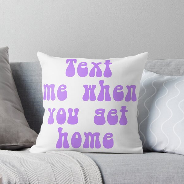 Item preview, Text me when you get home  designed and sold by Crazy  Milkshake.