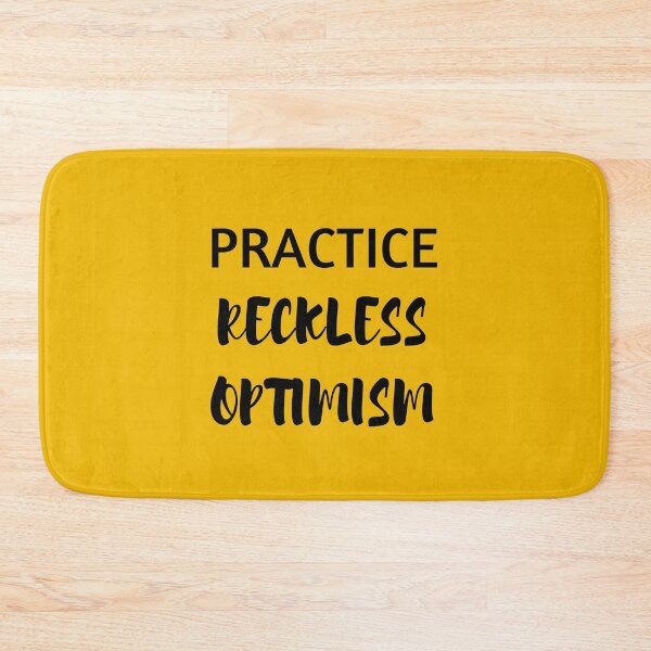 Item preview, PRACTICE RECKLESS OPTIMISM - HAPPINESS QUOTE designed and sold by Inspirationmotivation.