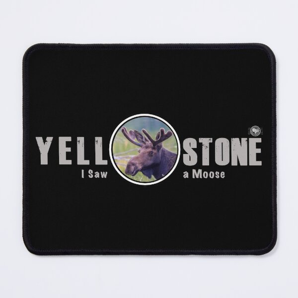 Item preview, I Saw a Moose, Yellowstone National Park - moose designed and sold by SmyrnaBuffalo.