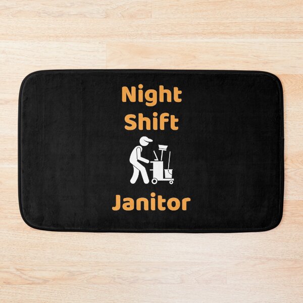 Item preview, Night Shift Janitor designed and sold by ExploreTheStore.