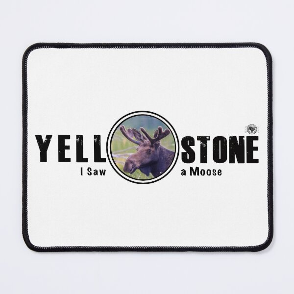 Item preview, I Saw a Moose, Yellowstone National Park - moose designed and sold by SmyrnaBuffalo.