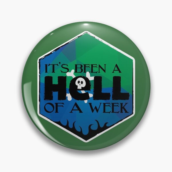 Item preview, It's Been A Hell of A Week designed and sold by DiceShame.