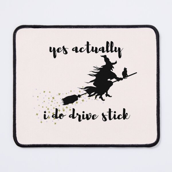 Item preview, Yes Actually I Do Drive Stick designed and sold by curlybubbles.