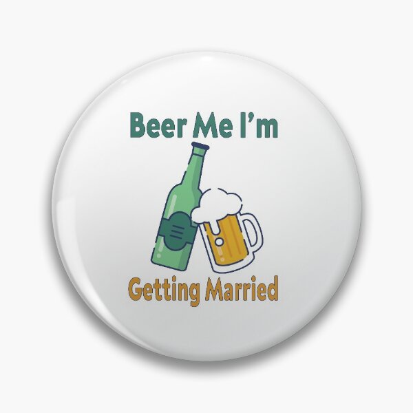 Item preview, Beer Me Im Getting Married - Funny Quote drink wine Beer Lover Men Women Boys Girls Kids Birthday Gift designed and sold by ChanUus.